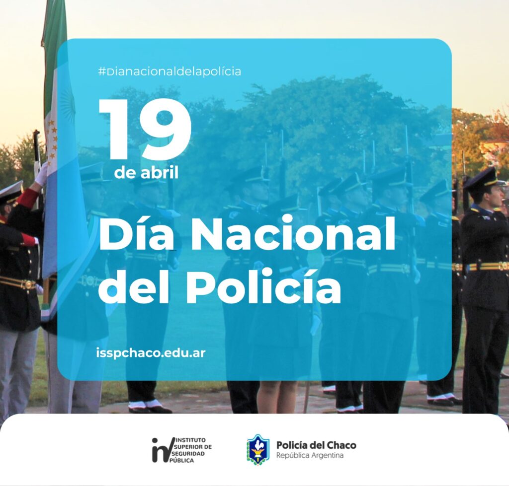 Dia Nacional del Polic a ISSP CHACO