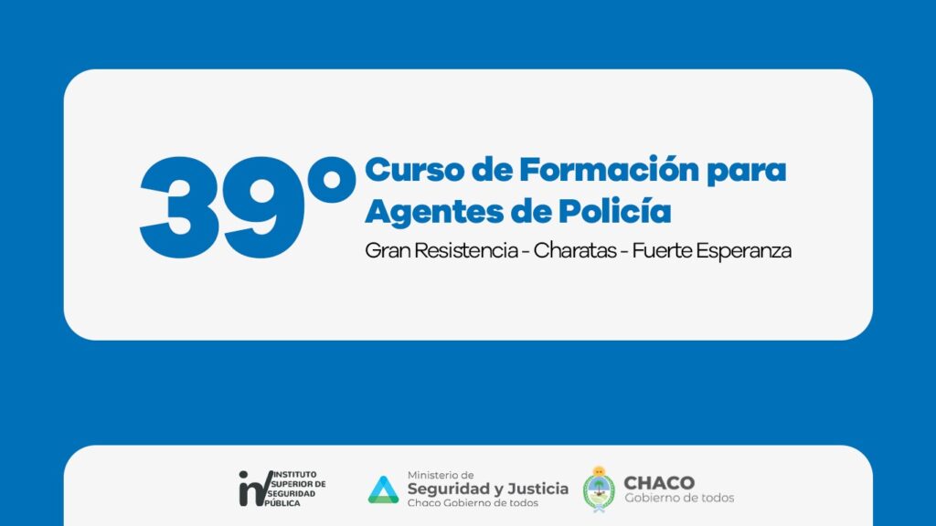 39 Curso de Formaci n para Agentes de Polic a ISSP CHACO