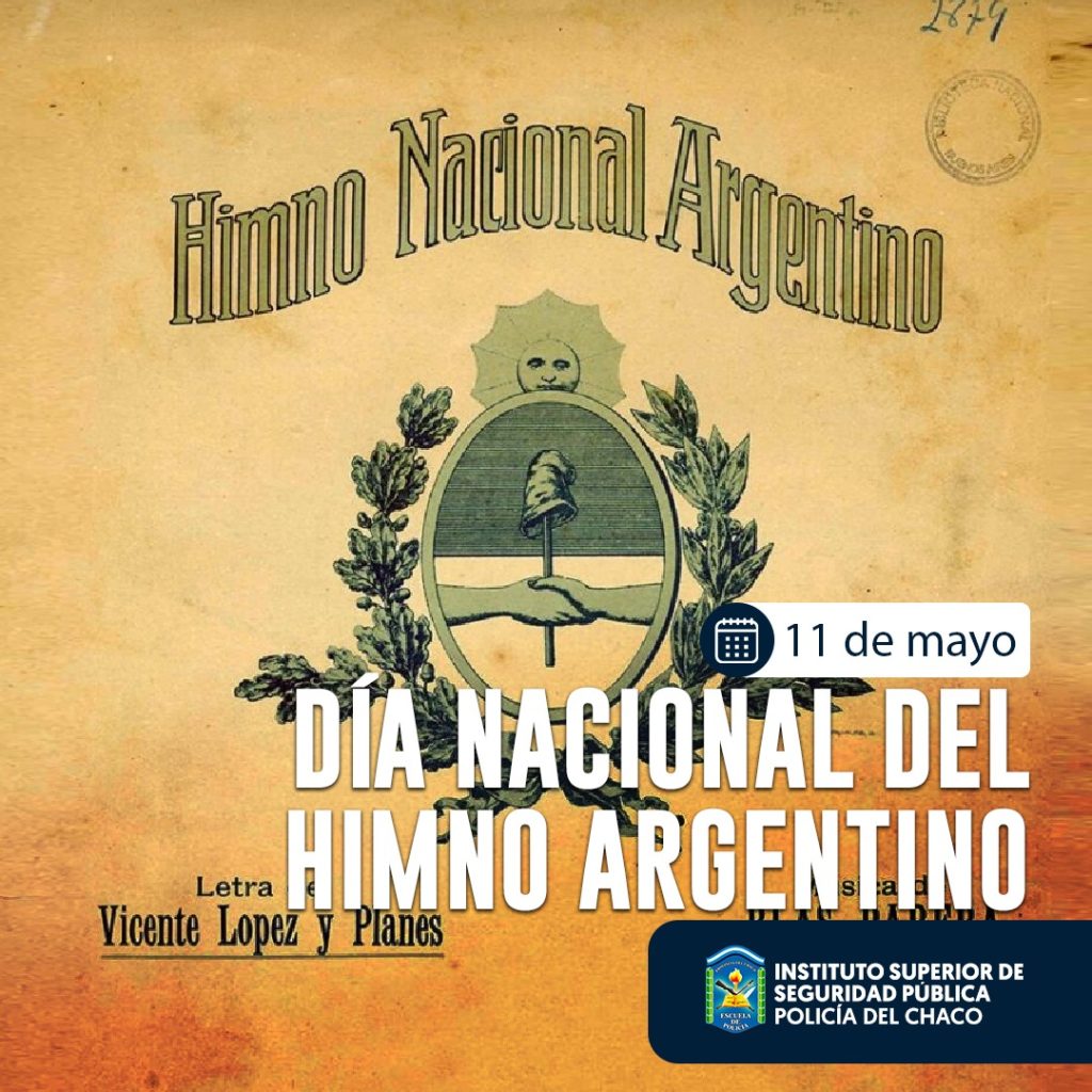 11 de Mayo: DIA NACIONAL DEL HIMNO ARGENTINO